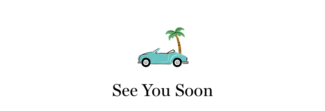 a blue car and a palm tree with a message see you soon